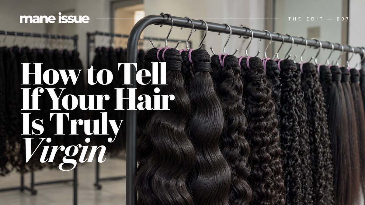 How to Tell If Your Hair Is Truly Virgin